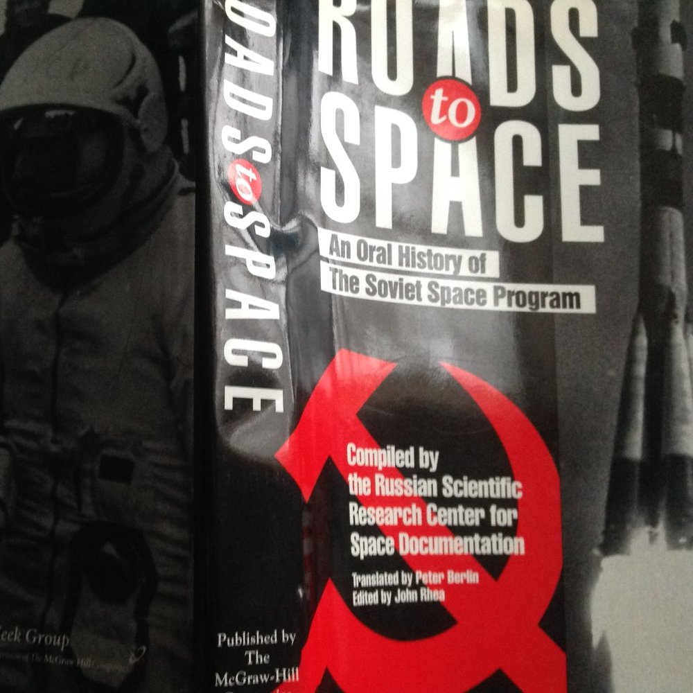Roads to Space An Oral History of the Soviet Space